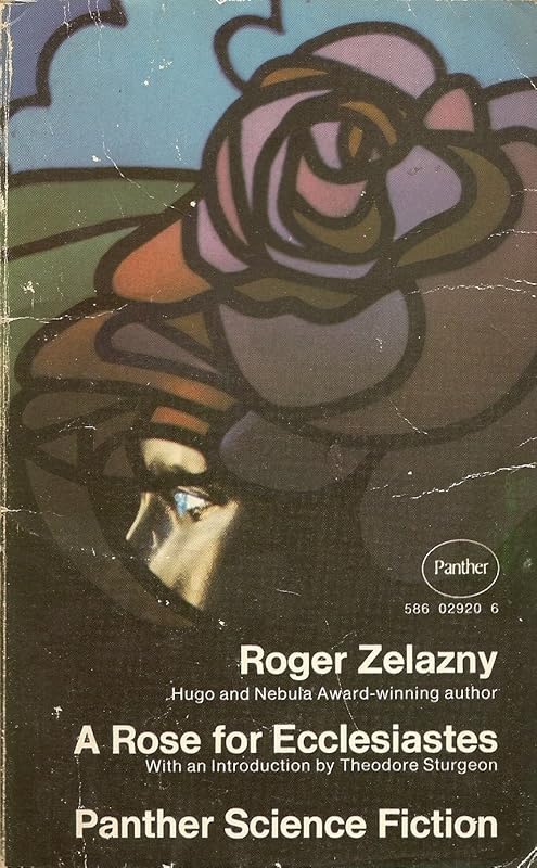 Rose for Ecclesiastes by Roger Zelazny