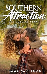 Southern Attraction: The College Years by Tracy Kauffman