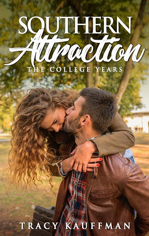 Southern Attraction: The College Years by Tracy Kauffman