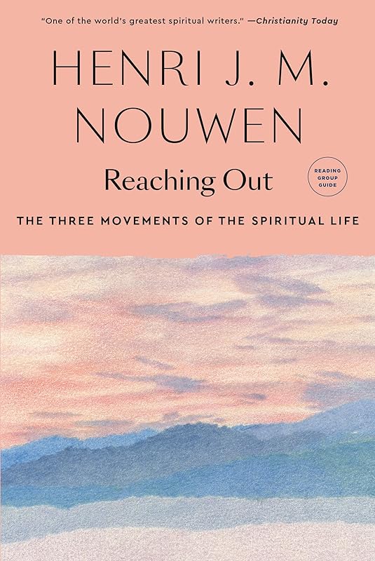 Reaching Out by Henri J. M. Nouwen