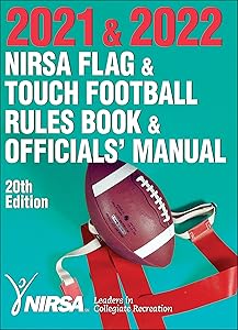 2021 & 2022 NIRSA Flag & Touch Football Rules Book & Officials' Manual by National Intramural Recreational Sports Association (NIRSA)