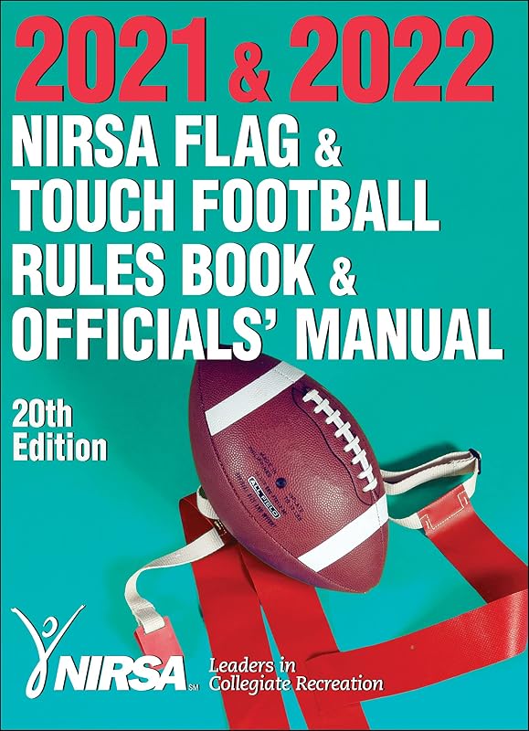2021 & 2022 NIRSA Flag & Touch Football Rules Book & Officials' Manual by National Intramural Recreational Sports Association (NIRSA)
