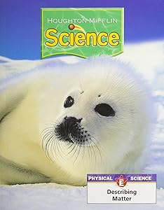 Houghton Mifflin Science: Modular Softcover Student Edition Grade 1 Unit E: Describing Matter 2007