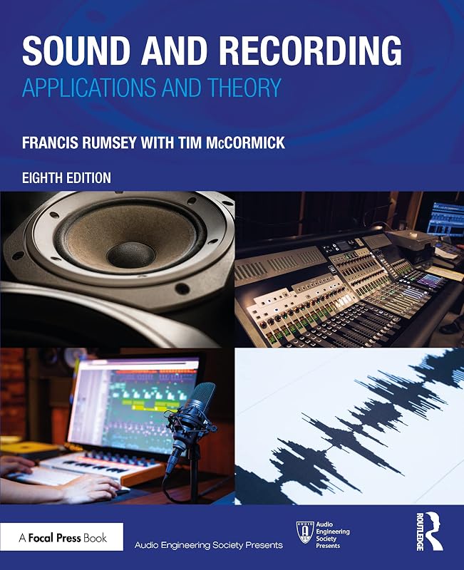 Sound and Recording: Applications and Theory (Audio Engineering Society Presents) by Francis Rumsey