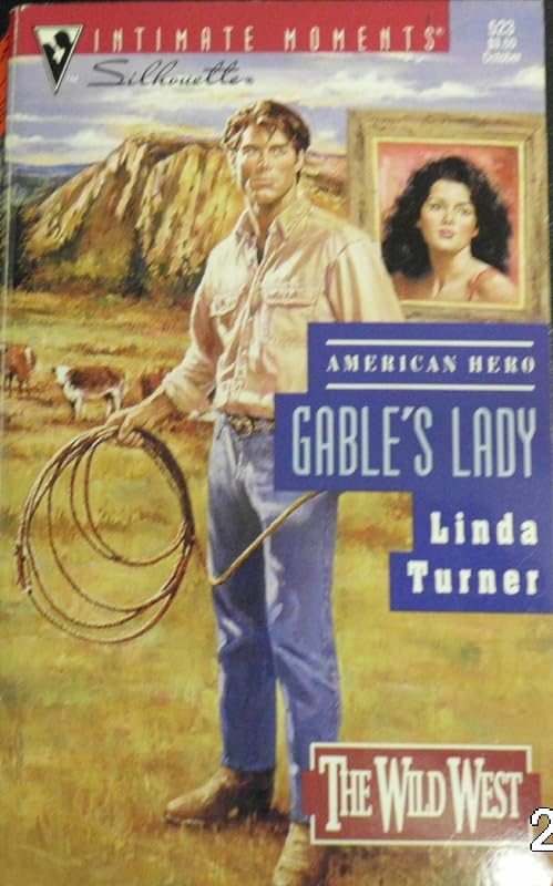 Gable'S Lady (American Heroes) (Silhouette Intimate Moments) by Linda Turner