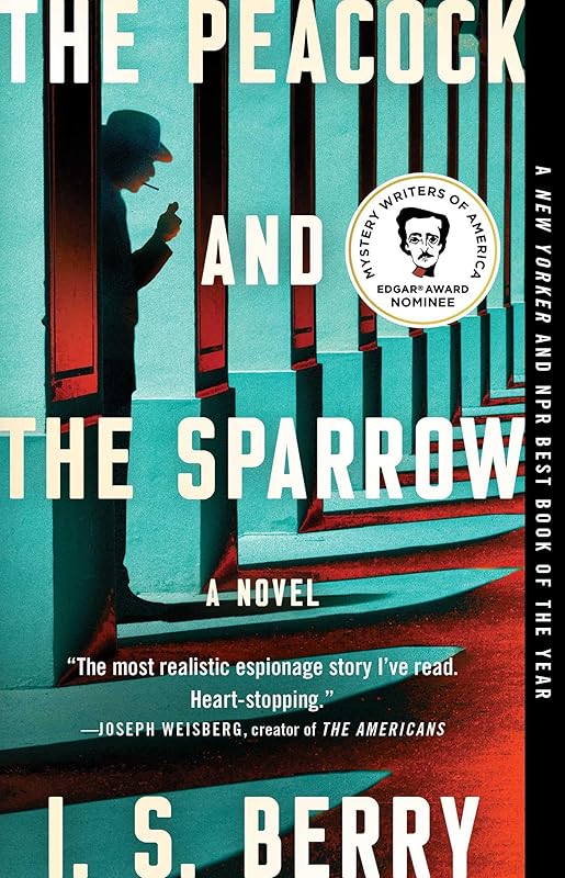 The Peacock and the Sparrow: A Novel by I.S. Berry