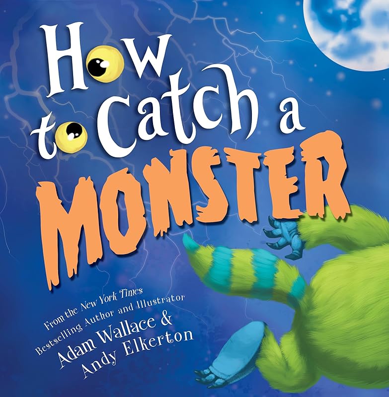 How to Catch a Monster by Adam Wallace