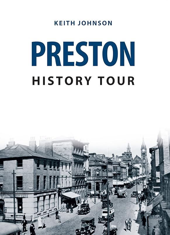 Preston History Tour by Keith Johnson