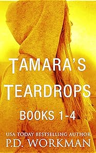 Tamara's Teardrops 1-4 (Tamara's Teardrops (Contemporary YA)) by P.D. Workman