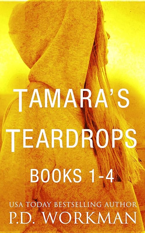 Tamara's Teardrops 1-4 (Tamara's Teardrops (Contemporary YA)) by P.D. Workman