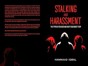 Cyberstalking and Harassment: The types of stalkers and what to do about them by Hammaad Iqbal