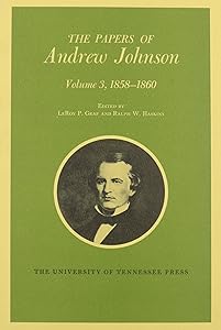 The Papers of Andrew Johnson: 003 (Volume 3) by Andrew Johnson