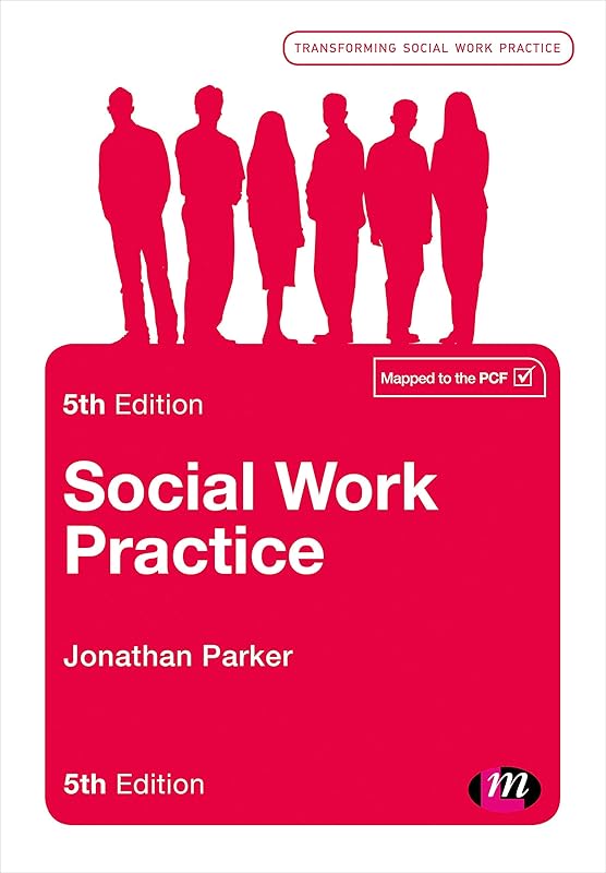 Social Work Practice: Assessment, Planning, Intervention and Review (Transforming Social Work Practice Series) by Jonathan Parker
