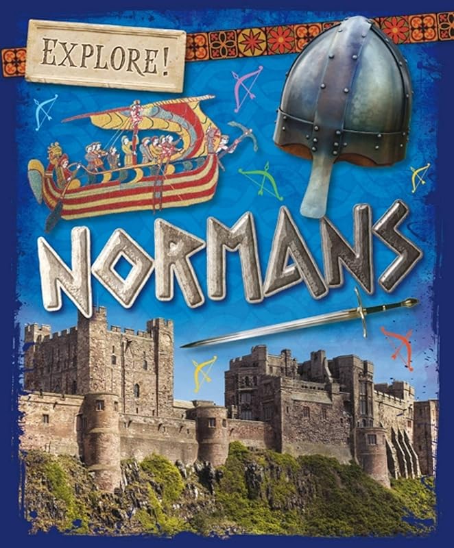 Explore!: Normans by Izzi Howell