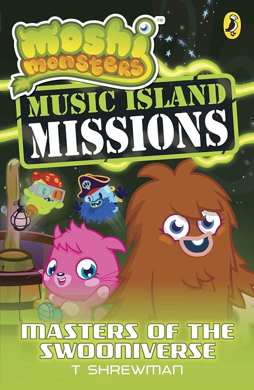 Moshi Monsters: Music Island Missions 3: Masters of the Swooniverse by T Shrewman