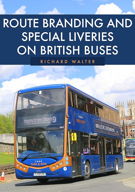 Route Branding and Special Liveries on British Buses by Richard Walter