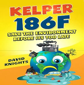 KELPER 186F: Save the environment before it's too late