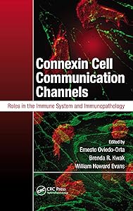 Connexin Cell Communication Channels: Roles in the Immune System and Immunopathology by Ernesto Oviedo-Orta
