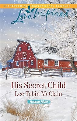 His Secret Child (Rescue River Book 2)