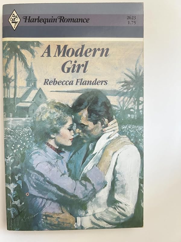 Modern Girl (Harlequin Romance, No. 2623) by Rebecca Flanders