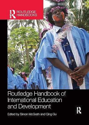 Routledge Handbook of International Education and Development (Routledge International Handbooks)