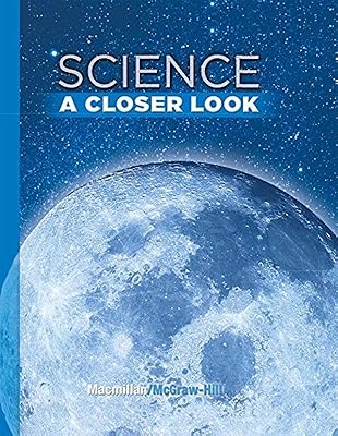 Science, A Closer Look, Grade 6, Student Edition (ELEMENTARY SCIENCE CLOSER LOOK)