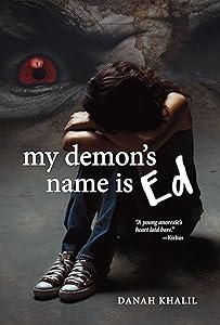 My Demon's Name is Ed by Danah Khalil
