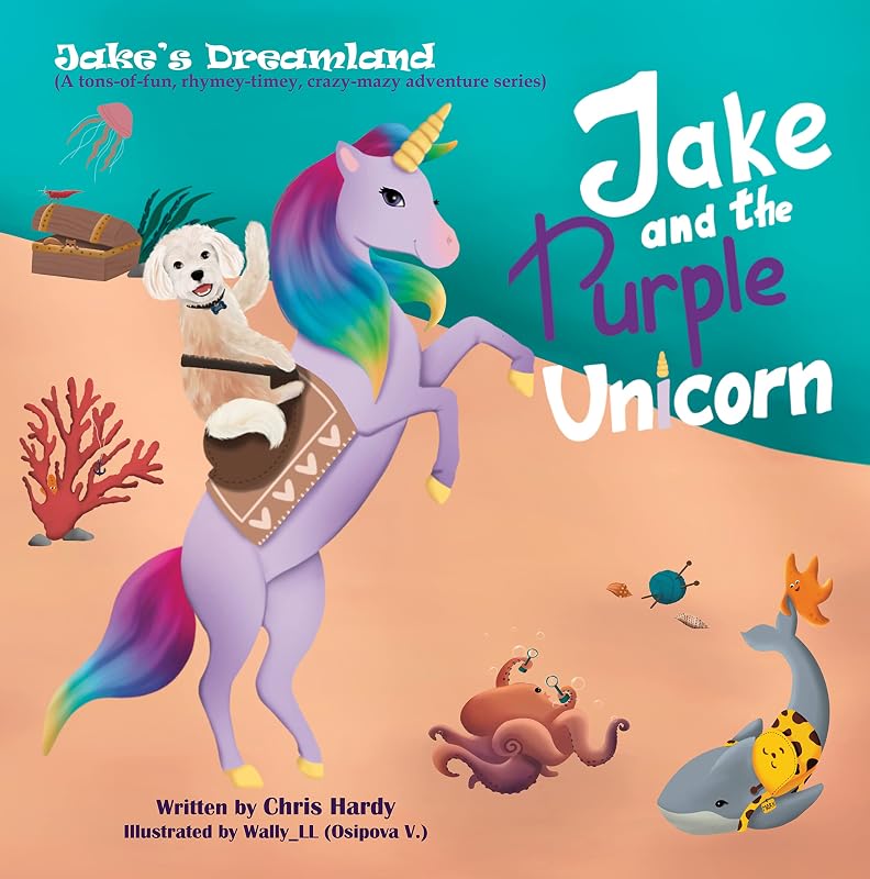 Jake and the Purple Unicorn: Jake's Dreamland by Chris Hardy
