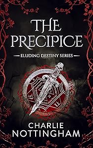 The Precipice (Eluding Destiny Book 4) by Charlie Nottingham