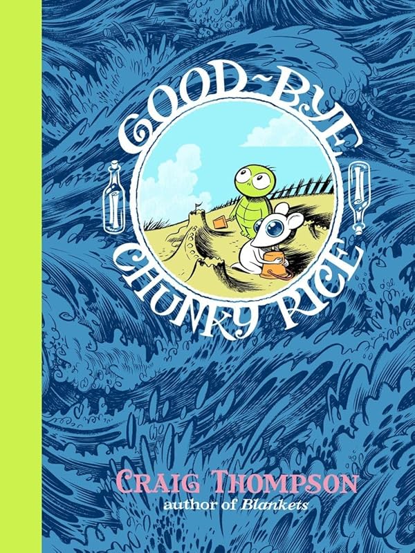 Good-bye, Chunky Rice by Craig Thompson