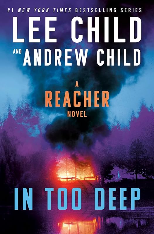 In Too Deep: A Reacher Novel (Jack Reacher Book 29) by Lee Child