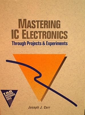 Mastering Ic Electronics (Tab Mastering Electronics)