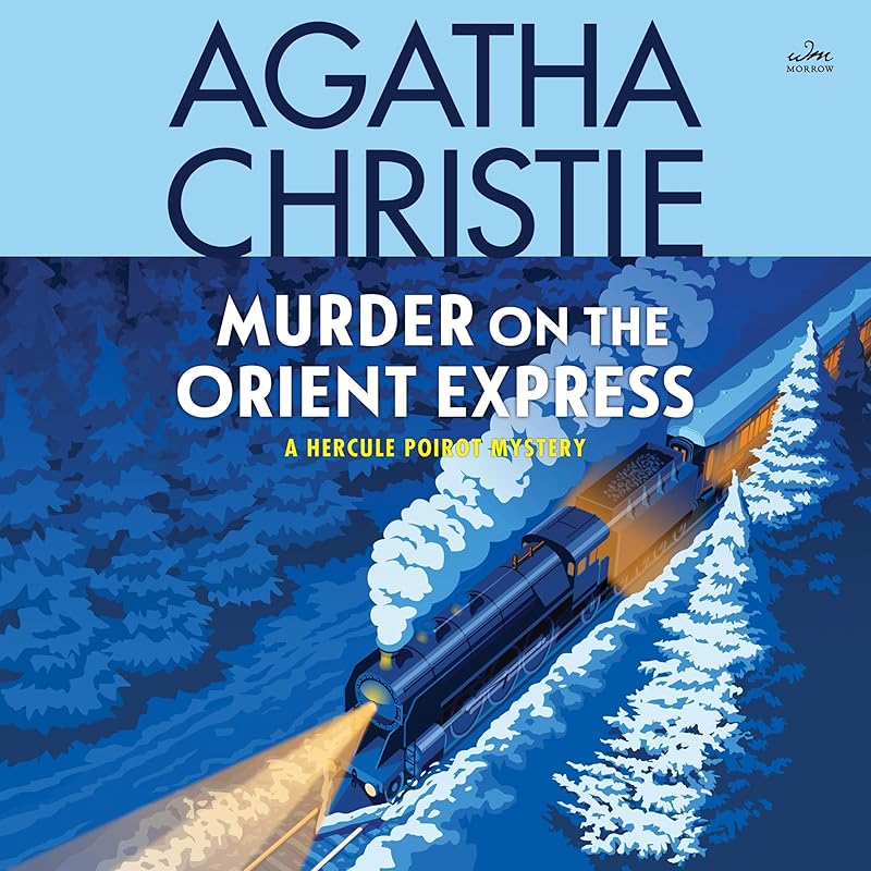 Murder on the Orient Express: A Hercule Poirot Mystery: The Official Authorized Edition by Agatha Christie