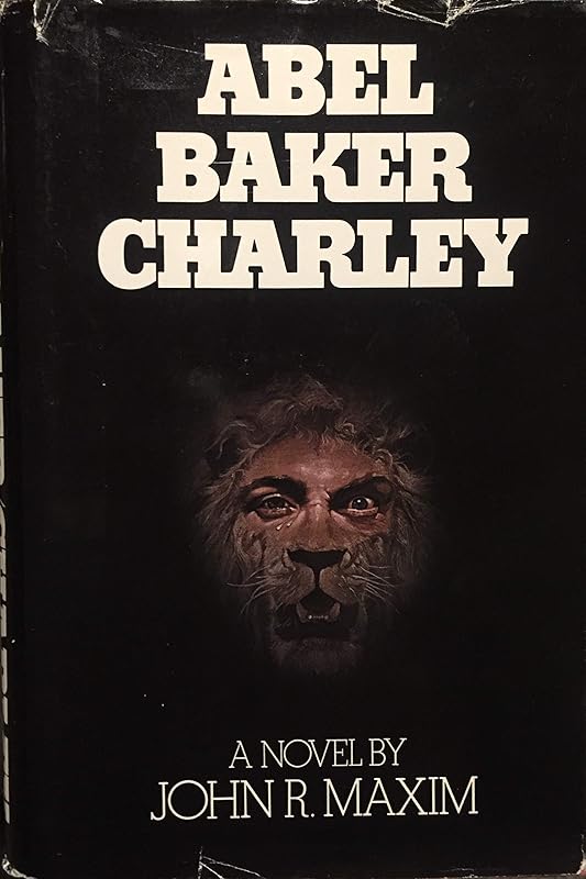 Abel Baker Charley by John R. Maxim
