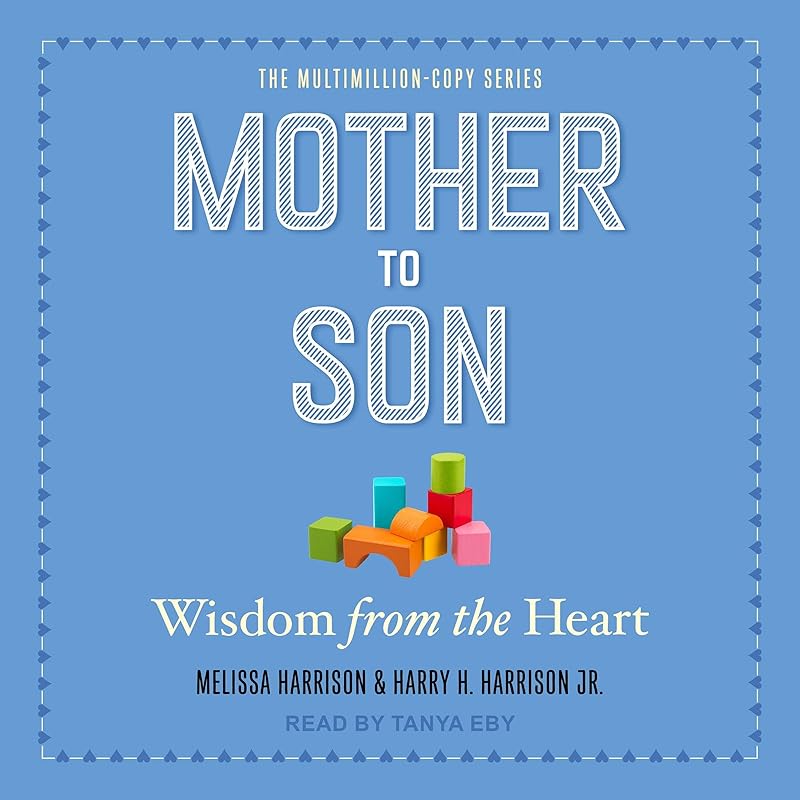 Mother to Son: Wisdom from the Heart by Melissa Harrison