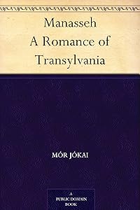 Manasseh A Romance of Transylvania