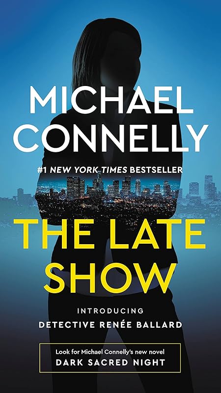 The Late Show (Renee Ballard Book 1) by Michael Connelly