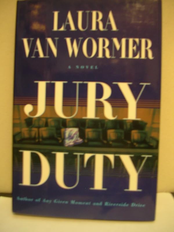 Jury Duty by Laura Van Wormer