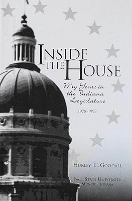 Inside the House: My years in the Indiana legislature, 1978- 1992