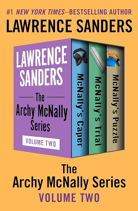 The Archy McNally Series Volume Two: McNally's Caper, McNally's Trial, McNally's Puzzle (Archy McNally Collections Book 2) by Lawrence Sanders