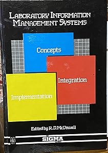 Laboratory Information Management Systems: Concepts and Applications by R. D. McDowall