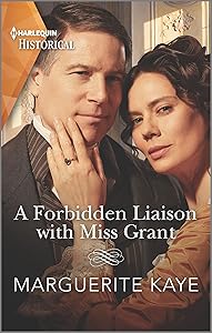 A Forbidden Liaison with Miss Grant (Harlequin Historical)