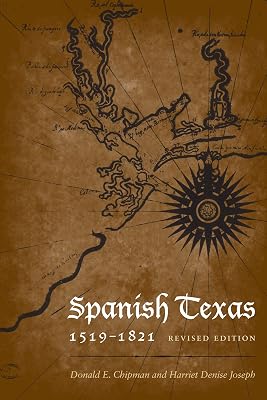 Spanish Texas, 1519–1821: Revised Edition (Clifton and Shirley Caldwell Texas Heritage Series Book 14)