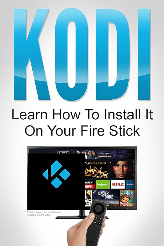 KODI: Learn How to Install it on Your Fire Stick by Charles Jensen