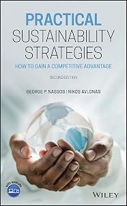 Practical Sustainability Strategies: How to Gain a Competitive Advantage by George P. Nassos