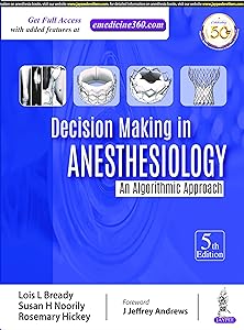 Decision Making in Anesthesiology: An Algorithmic Approach by M.D. Bready, Lois L.