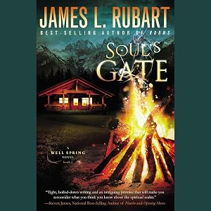 Soul's Gate: A Well Spring Novel, Book 1 by James Rubart