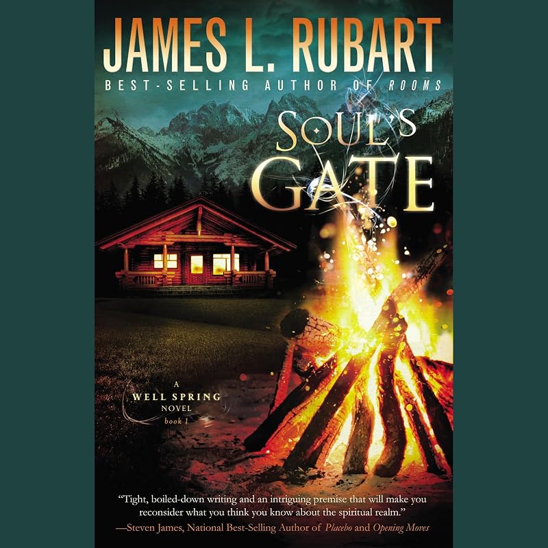 Soul's Gate: A Well Spring Novel, Book 1 by James Rubart
