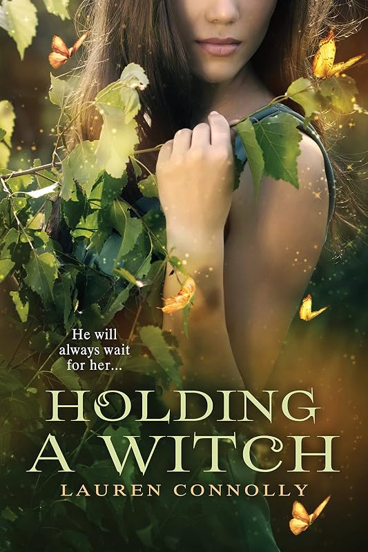 Holding a Witch: A Magical Spring Equinox Romance (Seasonal Magic Book 1) by Lauren Connolly