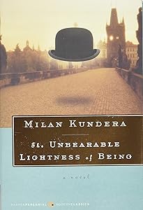 The Unbearable Lightness of Being: A Novel (Harper Perennial Deluxe Editions) by Milan Kundera